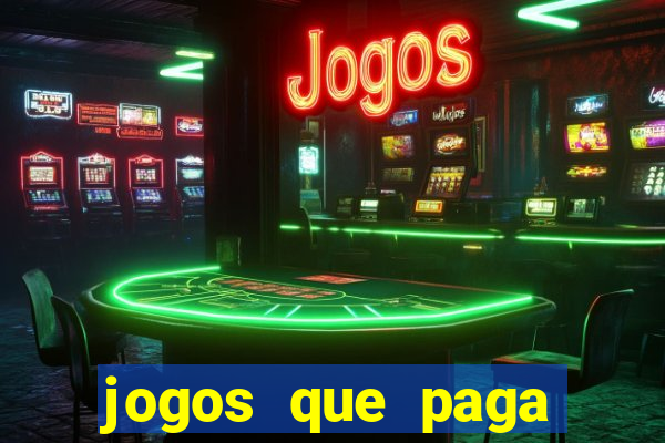 jogos que paga dinheiro de verdade no paypal